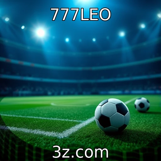 777LEO Descubra os segredos das apostas esportivas de sucesso